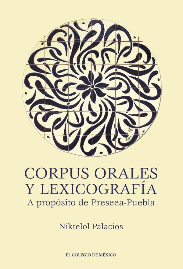 Corpus orales y lexicografia. | Niktelol Palacios