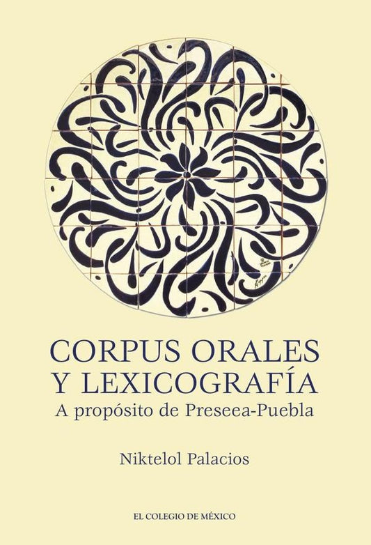 Corpus orales y lexicografia. | Niktelol Palacios