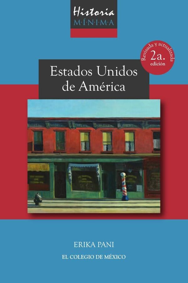 Historia minima de Estados Unidos de America. | Erika Pani