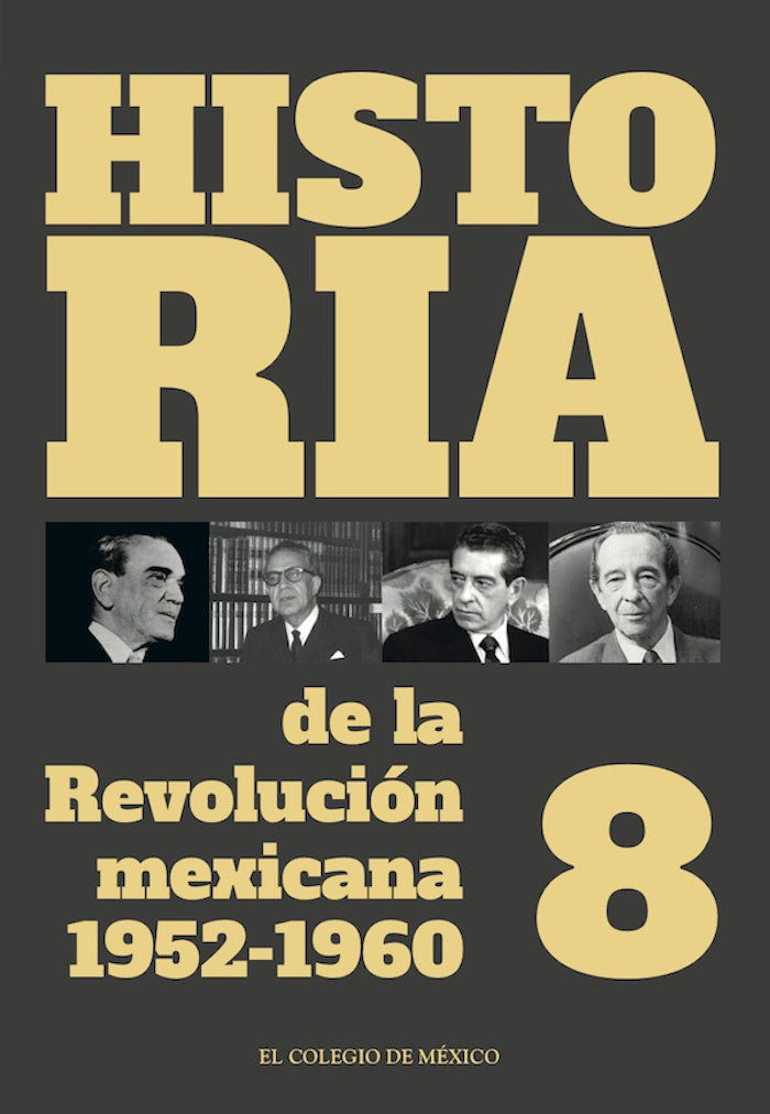 Historia de la Revolucion mexicana, 1952-1960. | Olga Pellicer