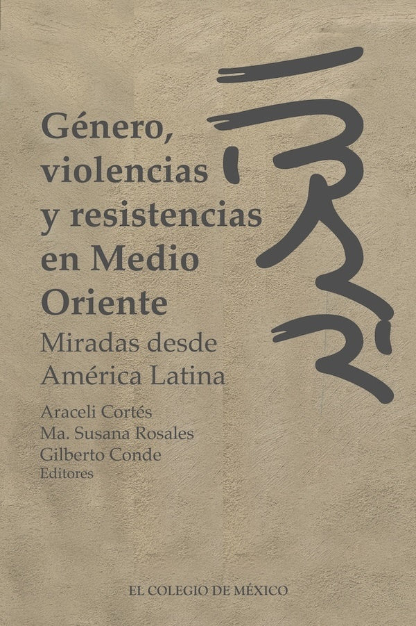 Genero, violencias y resistencias en Medio Oriente. | Araceli Cortes