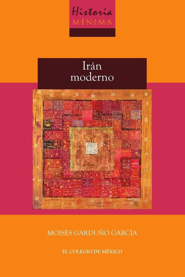 Historia minima de Iran moderno | MoisesGardu?o Garcia