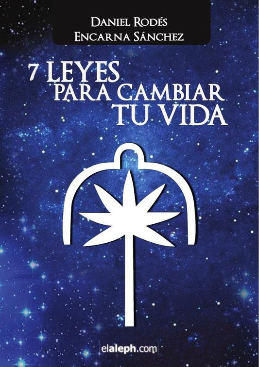 7 Leyes para cambiar tu vida | Encarna Sanchez Jimenez