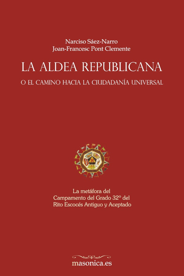 La aldea republicana, o el camino hacia la ciudadania universal | Narciso Saez-Narro