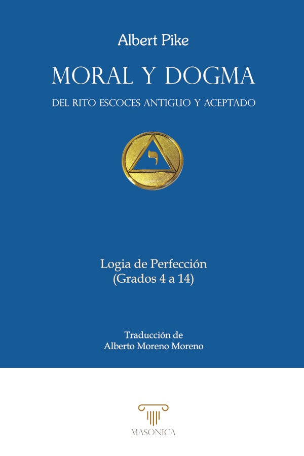 Moral y Dogma. Logia de Perfeccion | Albert Pike
