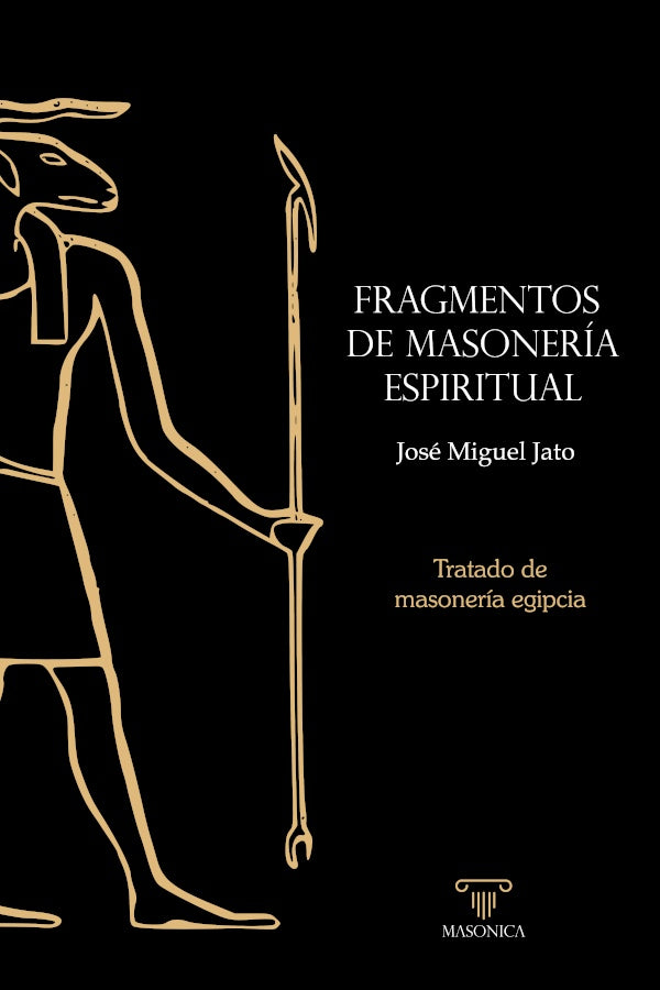 Fragmentos de masoneria espiritual | JoseMiguel Jato