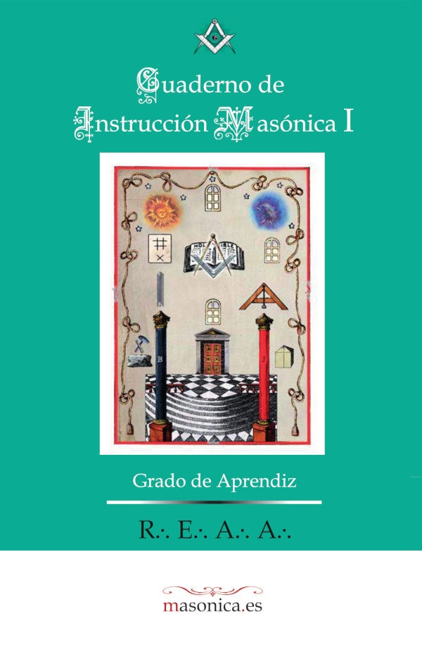 Cuaderno de Instruccion Masonica I | Anonimo Anonimo