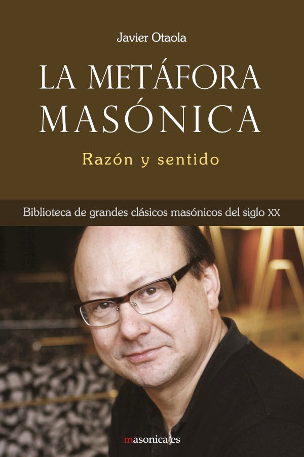 La metafora masonica | Javier Otaola