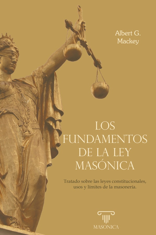 Los fundamentos de la ley masonica | AlbertG. Mackey