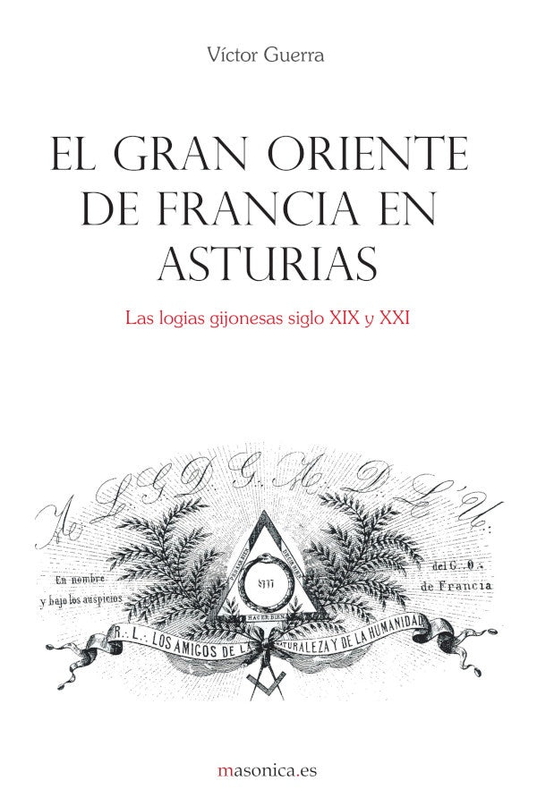 El Gran Oriente de Francia en Asturias | Victor Guerra