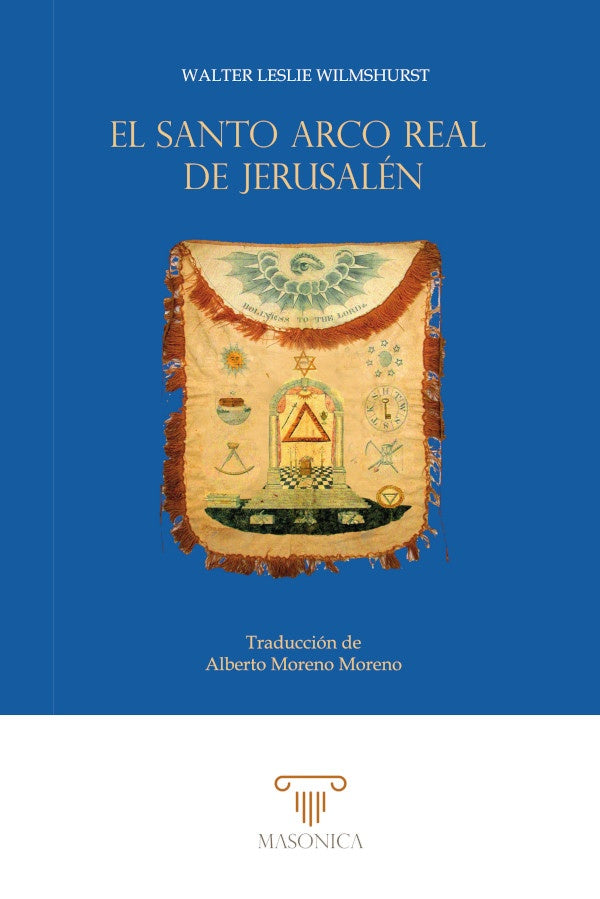 El Santo Arco Real de Jerusalen | WalterLeslie Wilmshurst