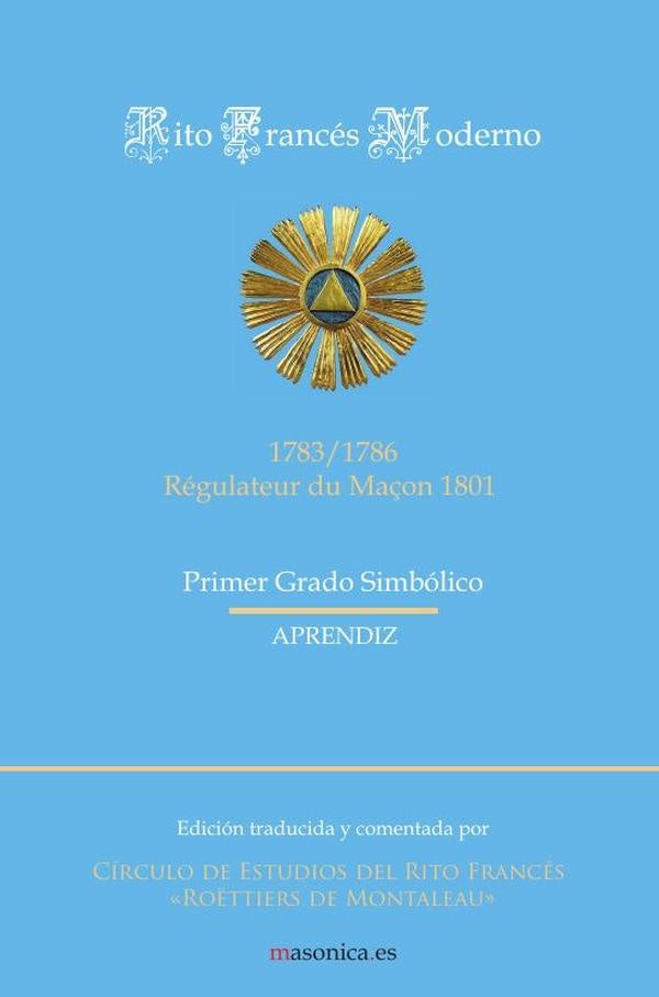 Rito Frances Moderno - Primer Grado Simbolico (Aprendiz) | Anonimo Anonimo