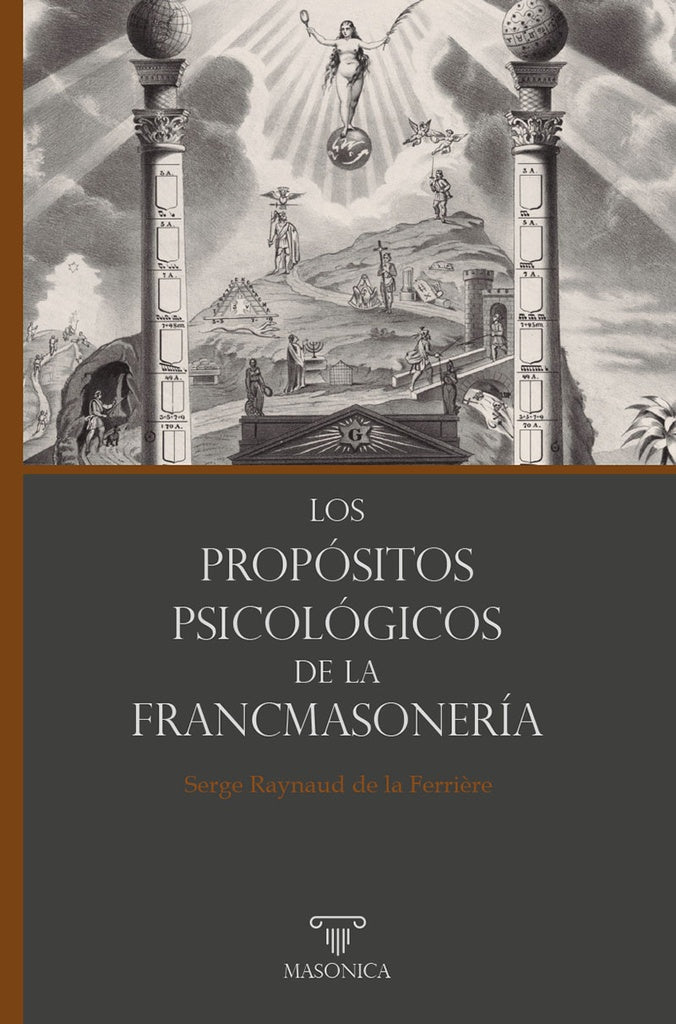 Los propositos psicologicos de la francmasoneria | SergeRaynauddela Ferri?re