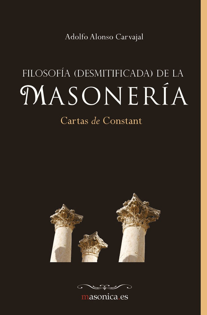 Filosofia (desmitificada) de la masoneria | AdolfoAlonso Carvajal
