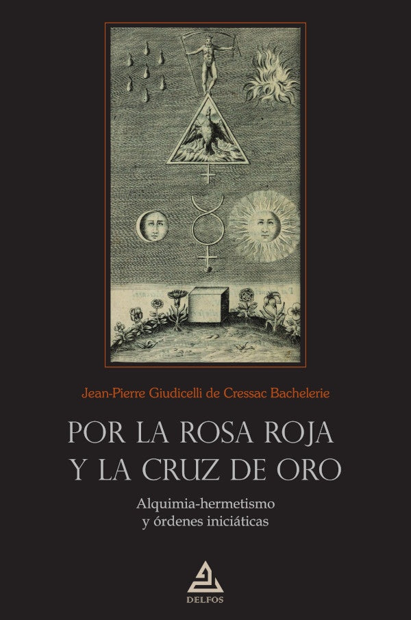 Por la Rosa Roja y la Cruz de Oro | JeanPierreGiudicellideCressac Bachelerie