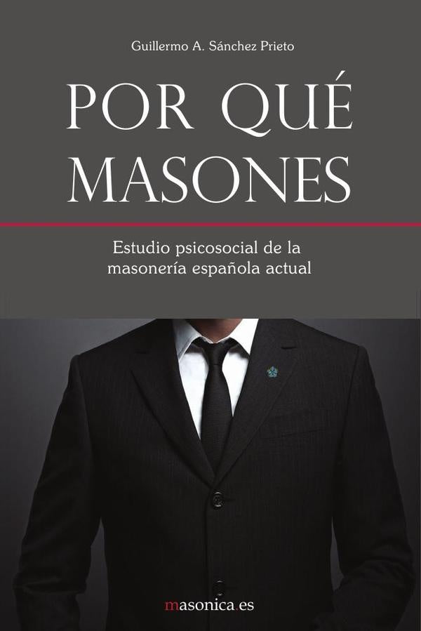 Por que masones | GuillermoA.Sanchez Prieto