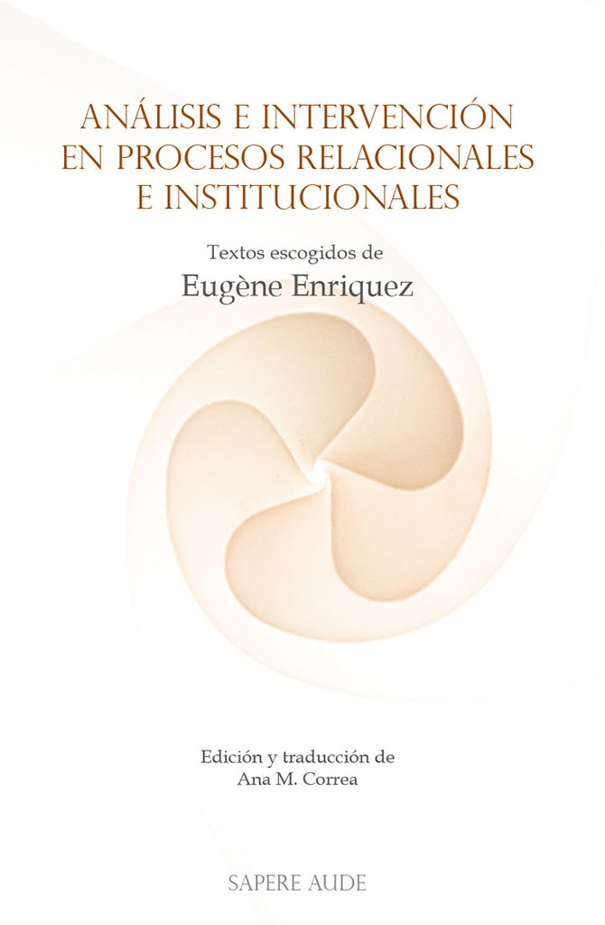 Analisis e intervencion en procesos relacionales e institucionales | Eug?ne Enriquez