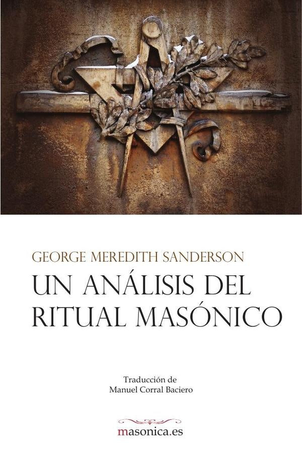 Un analisis del ritual masonico | GeorgeMeredith Sanderson