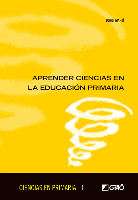 APRENDER CIENCIAS EN EDUCACION PRIMARIA | JORDI MARTI