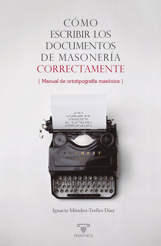 Como escribir los documentos de masoneria correctamente | IgnacioMendez-Trelles Diaz