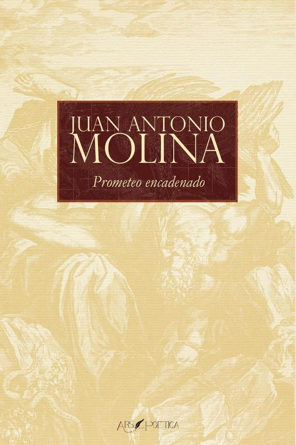 Prometeo encadenado | JuanAntonio Molina