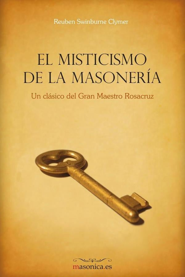 El Misticismo de la Masoneria | REUBENSWINBURNE CLYMER