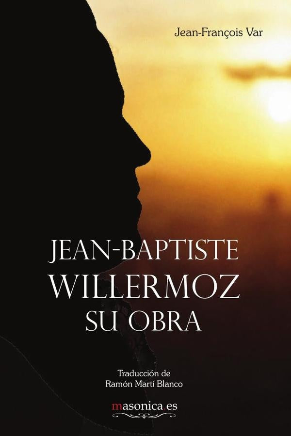 Jean-Baptiste Willermoz, su obra | Jean-Fran?ois Var