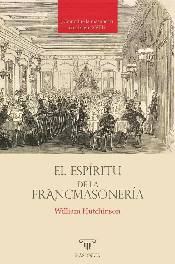 El espiritu de la francmasoneria | William Hutchinson