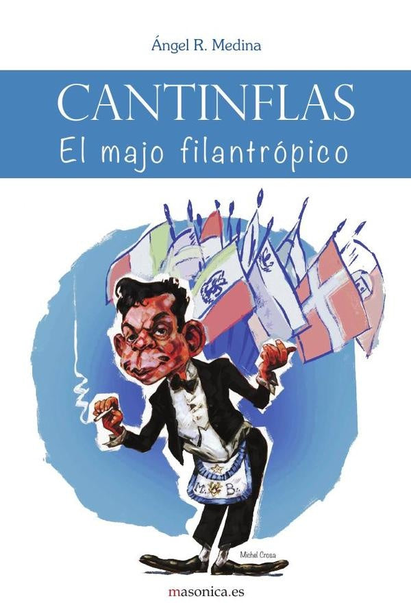 Cantinflas. El majo filantropico | angelR.Medina Urdaneta