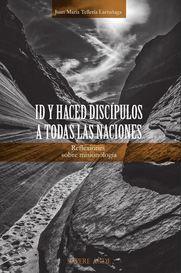Id y haced discipulos a todas las naciones | JuanMariaTelleria Larra?aga