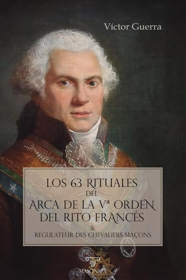 Los 63 rituales del Arca de la V? Orden del Rito Frances | Victor Guerra