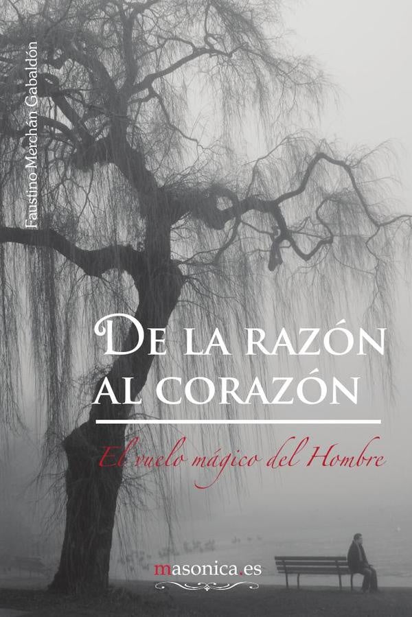 De la razon al corazon | FaustinoMerchan Gabaldon