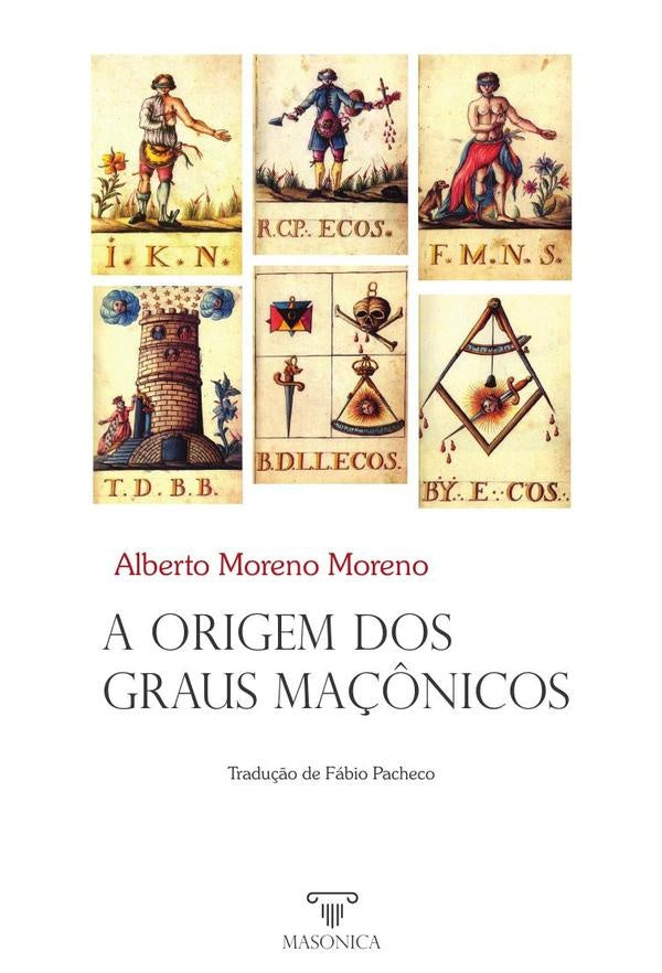 A origem dos graus ma??nicos | AlbertoMoreno Moreno