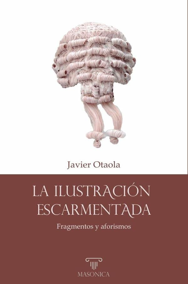 La Ilustracion escarmentada | Javier Otaola