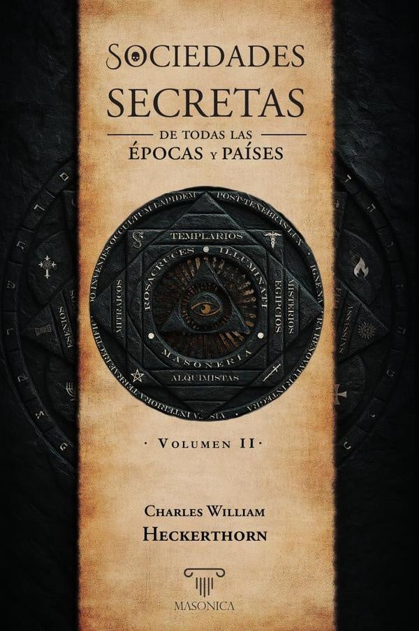 Sociedades secretas de todas las epocas y paises II | CharlesWilliam Heckerthorn