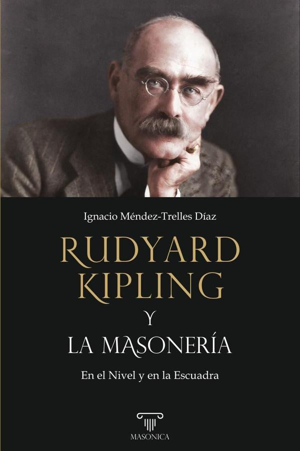 Rudyard Kipling y la masoneria | IgnacioMendez-Trelles Diaz