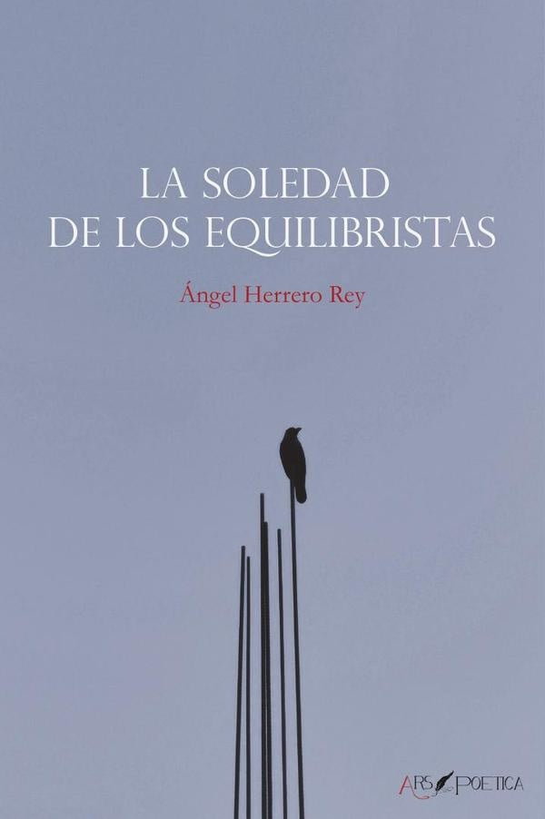 La soledad de los equilibristas | angelHerrero Rey