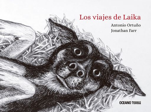 VIAJES DE LAIKA LOS | ORTUÑO ANTONIO
