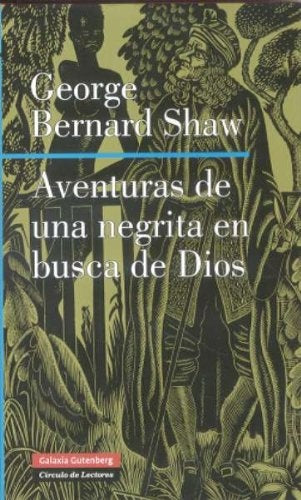 AVENTURAS DE UNA NEGRITA EN BUSCA DE DIOS | BERNARD SHAW GEORGE