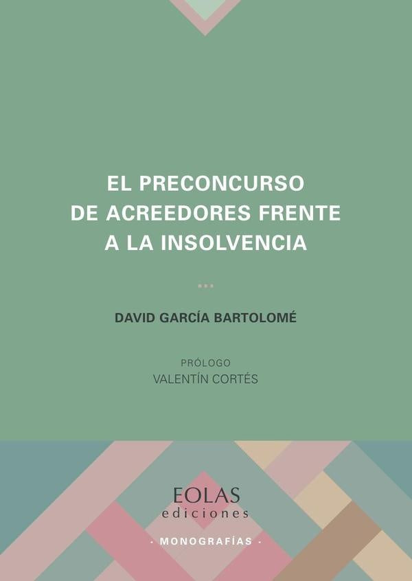 El preconcurso de acreedores frente a la insolvencia | DAVIDGARCiA BARTOLOMe
