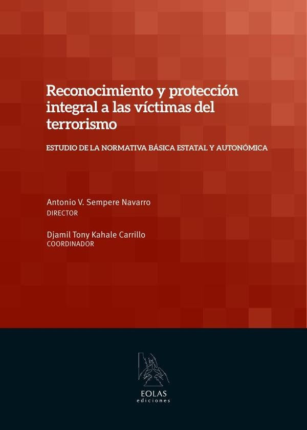 Reconocimiento y proteccion integral a las victimas del terrorismo | ANTONIOV.SEMPERE NAVARRO