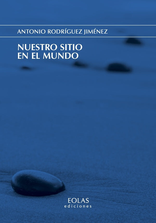 Nuestro sitio en el mundo | AntonioRodriguez Jimenez