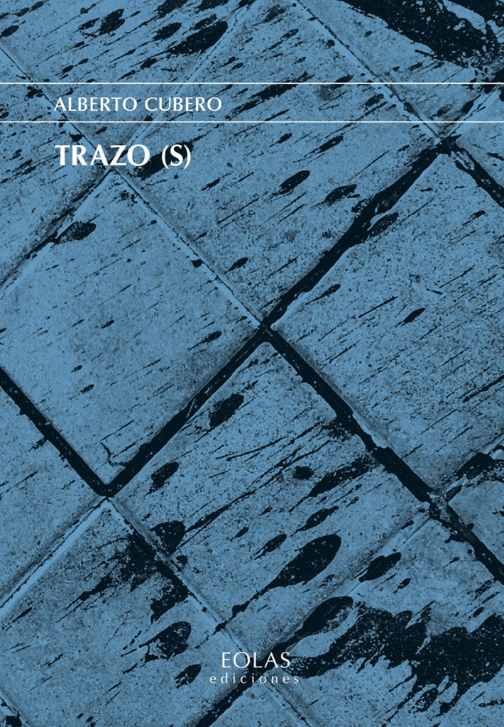 Trazo (s) | Alberto Cubero