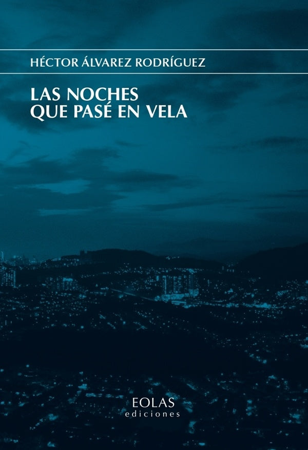 Las noches que pase en vela | Hectoralvarez Rodriguez