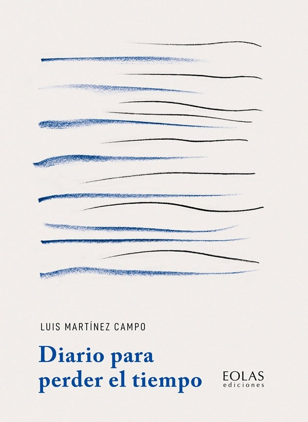 Diario para perder el tiempo | LuisMartinez Campo