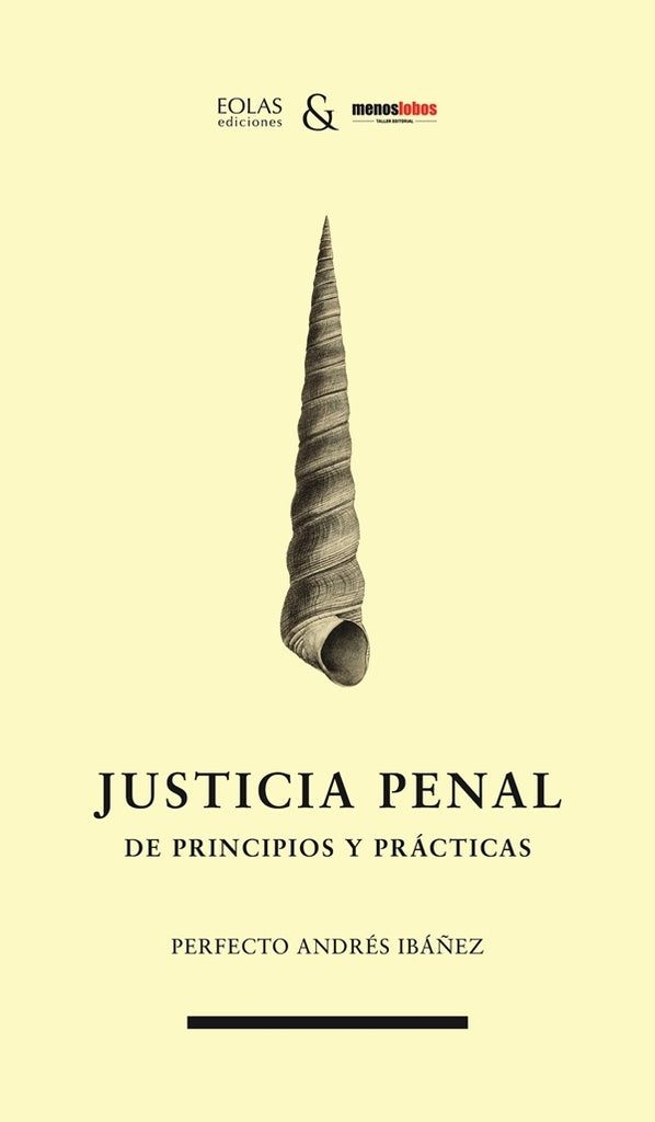 Justicia Penal. De principios y practicas | PerfectoAndres Iba?ez