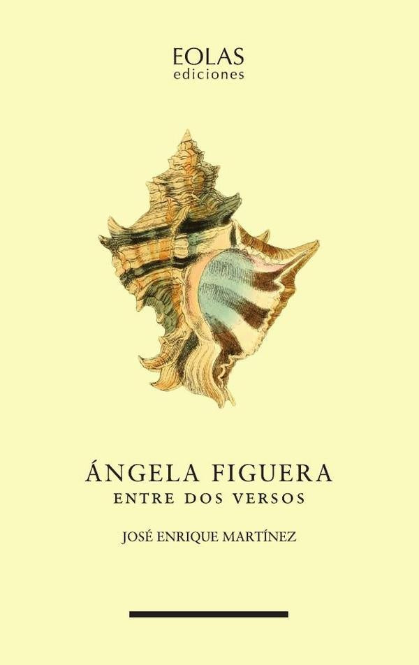 angela Figuera. Entre dos versos | JOSeENRIQUE MARTiNEZ
