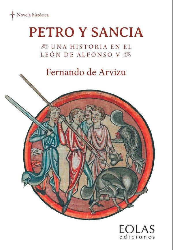 Petro y Sancia. Una historia en el Leon de Alfonso V | Fernandode Arvizu