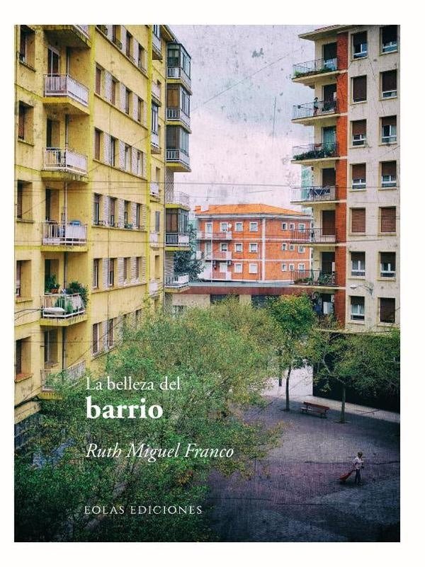 La belleza del barrio | RuthMiguel Franco