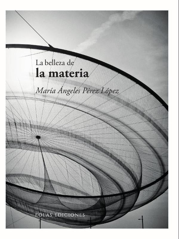 La belleza de la materia | MariaangelesPerez Lopez